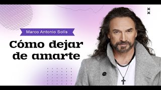 Marco Antonio Solís - Cómo dejar de amarte | Lyric video