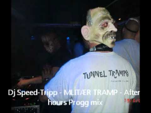 Dj Speed-Tripp - MLITÆR TRAMP - After hours Progg mix