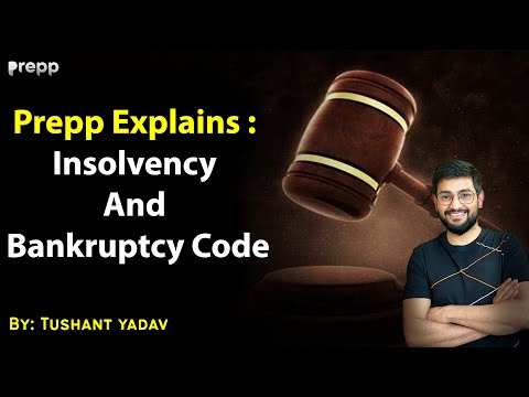 Prepp Explains : Insolvency and Bankruptcy Code | Tushant Yadav | #upsc #Economy #IBC2016