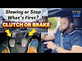 Brake First Or Clutch First When Slowing Or Stopping A Manual Car
