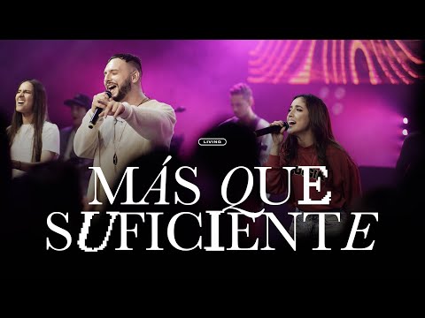 LIVING - Más Que Suficiente (Videoclip Oficial)