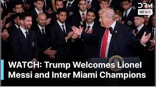 FULL CEREMONY: Trump Welcomes Lionel Messi and Inter Miami Champions to White House | AD1G