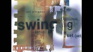 06 ◦ Ani DiFranco - Swing Radio Set  (Demo Length Version)