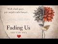 Fading Us Anuvab Sha Official Music Video New 2026 Sad Song