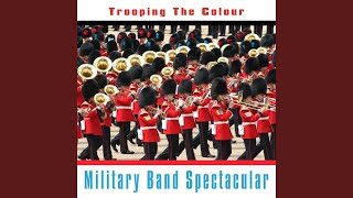 March Past Of The Household Cavalry Medley: Preobrajensky March|The Life Guards|The Blues And...