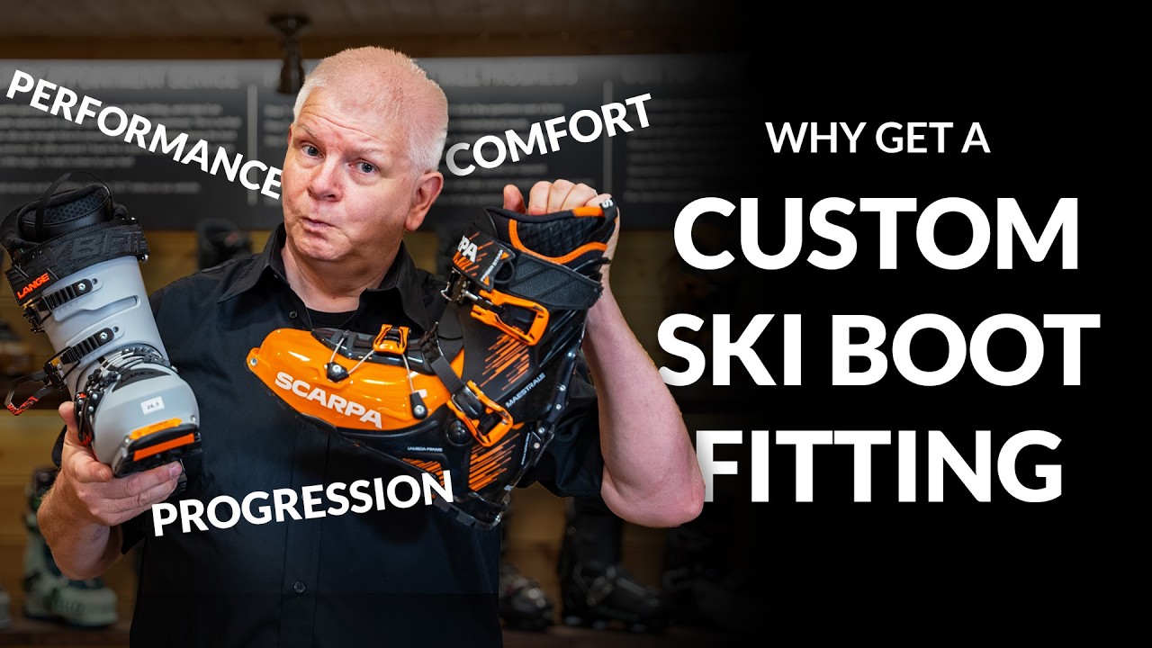Why Custom Ski Boots Are Worth It - From A Ski Boot Fitter