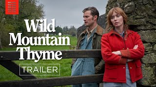 Video trailer för WILD MOUNTAIN THYME I Official Trailer I Bleecker Street