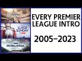 Every Premier League Intro 2005-2023 (Sky Sports Edition)