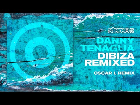 Danny Tenaglia - Dibiza - Oscar L Remix