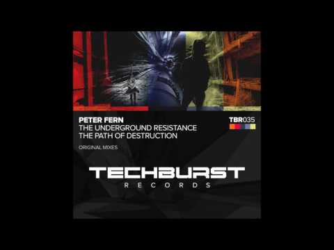 Peter Fern - The Path Of Destruction (Original Mix) [Techburst Records]