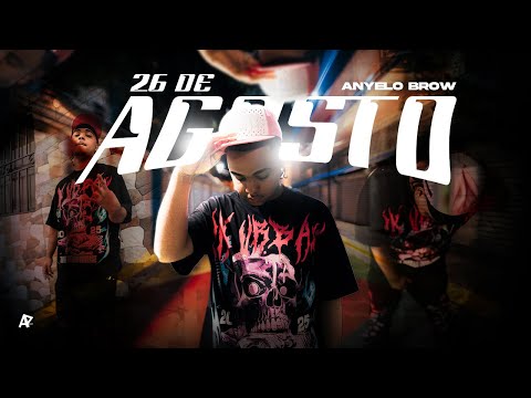 Anyelo Brow - 26 DE AGOSTO (Video Oficial)