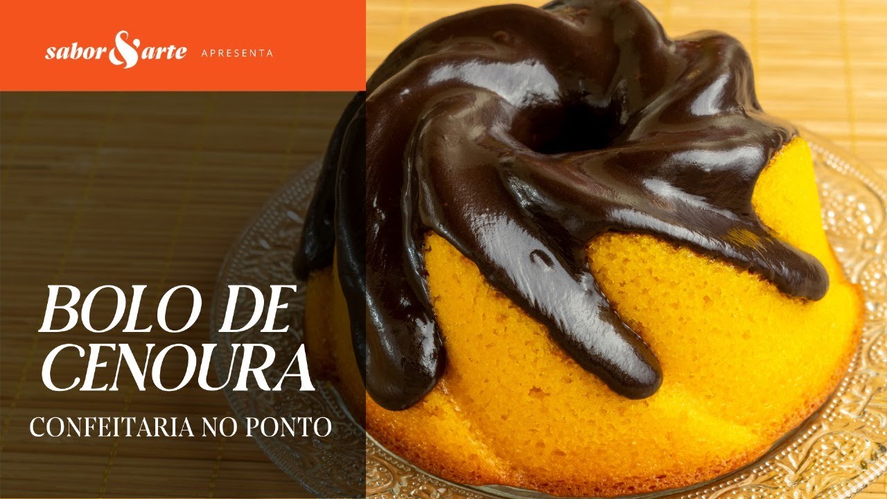 Bolo de Cenoura | Chefs Digitais - Confeitaria no Ponto com Dário Heberson
