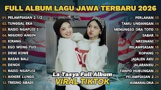 Download lagu FULL ALBUM PELAMPIASAN 2 1/2 - LA TASYA FEAT NAYLA FARDILA - PLAYLIST LAGU JAWA TERPOPULER 2026 mp3