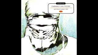 Cabaret Voltaire - I Want You ('92 Western Re-Works Remix)