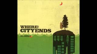 Del Barber - Where The City Ends