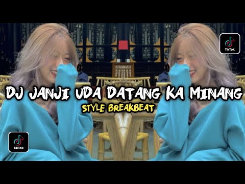 Dj Minang !! Janji Uda Datang Ka Minang • Style Breakbeat • Viral Tik Tok