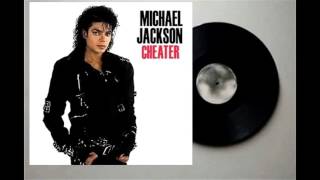 Michael Jackson - Cheater (Alternate Version Mix) (Audio HQ)