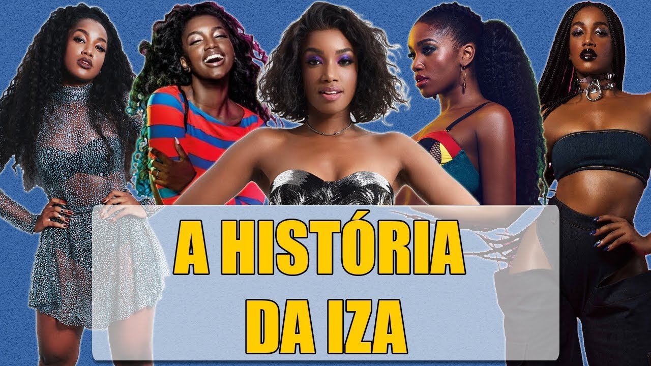 A história da IZA | FATOS E CURIOSIDADES #iza