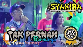 Download lagu Syakira Entertainment | Tak Pernah Bermimpi | Live Sekojo Palembang | Beken Production mp3