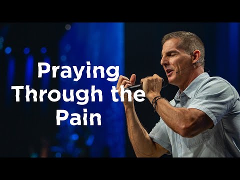 Praying Through the Pain - Anxious for Nothing Part 2 with Craig Groeschel