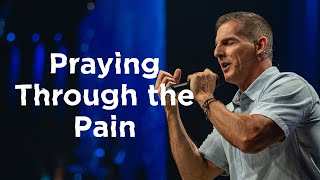 Praying Through the Pain - Anxious for Nothing Part 2 with Craig Groeschel