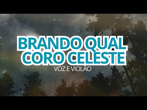 Brando Qual Coro Celeste - (Voz e Violão)