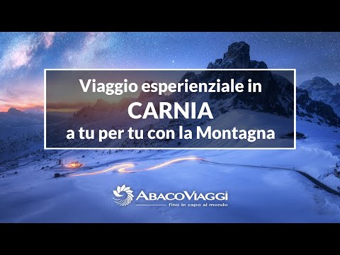 Viaggio esperienziale in Carnia: a tu per tu con la Montagna - AbacoViaggi