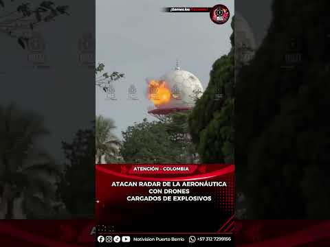 🚨 REPORTAN ATAQUE CON DRONES CONTRA RADAR DE LA AERONÁUTICA CIVIL EN EL VALLE DEL CAUCA