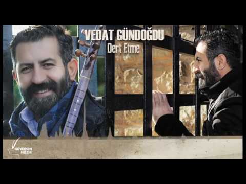 Vedat Gündoğdu - Yer Beni (Dert Etme 2017)