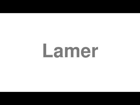 How to Pronounce "Lamer"