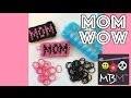MOM WOW Charm On Rainbow Loom Or Alpha Loom