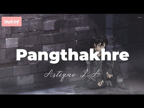 Pangthakhre (lyrics) // Astique LA // Manipuri hit song