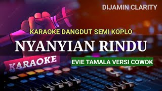 Download lagu KARAOKE NYANYIAN RINDU  EVIE TAMALA - VERSI COWOK mp3