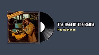 The Heat Of The Battle - Roy Buchanan (1977)