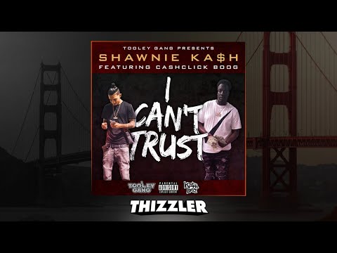 Shawnie Ka$h ft. CashClick Boog - I Can't Trust [Thizzler.com]