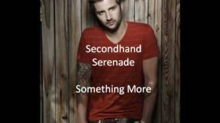 Secondhand Serenade - Something More [lylics]