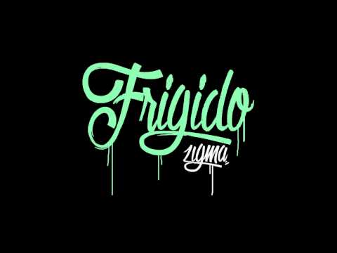 Zigma - Frígido