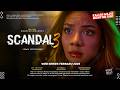 Scandal 3 The Final Sexiest Al Ghazali Zsa Zsa Utari Poppy Sovia Latest Series 2025