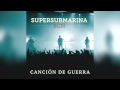 Supersubmarina - Canción de guerra (BCN) 