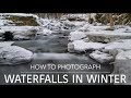 How to Photograph Waterfalls in Winter