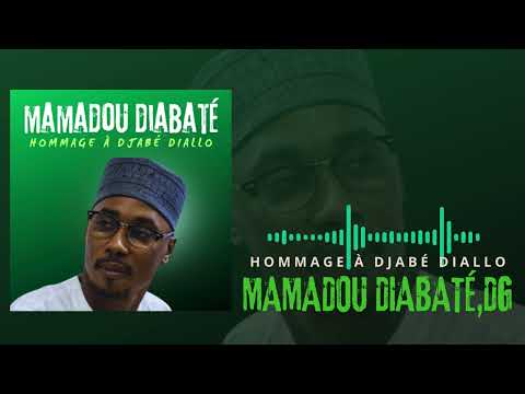 Mamadou Diabaté,Dg - Hommage à Djabé Diallo