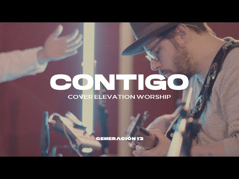 Generación 12 Ft. Sofia Mancipe - Contigo (With You- Elevation Worship) - Español | Música Cristiana