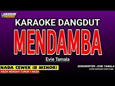 MENDAMBA KARAOKE DANGDUT - EVIE TAMALA