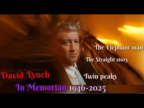 David Lynch--In Memorian-1946-2025