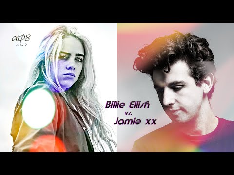 αφ8 Vol. 7 - Mashup [ Billie Eilish ▪ ilomilo ] vs. [ Jamie xx ▪ Reconsider Remix ]