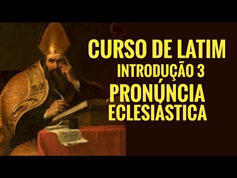 Curso de Latim - Introduo 3 - A pronncia Eclesistica (LT#013)