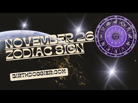 November 26 Zodiac Sign: Unveiling the Traits and Characteristics