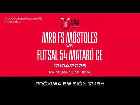 MRB FS Móstoles 3–5 Futsal 54 Mataró CE | Fútbol sala | Semifinal, Copa de España juvenil I 🔴RFEF