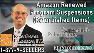 Amazon Renewed Program Suspensions (Refurbished Items)