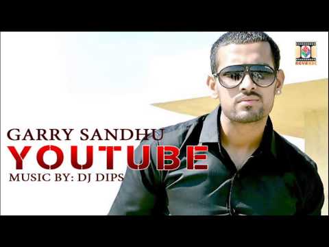 YOUTUBE | OFFICIAL SONG | GARRY SANDHU MUSIC: DJ DIPS